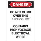 DANGER Do Not Climb Over This Enclosure Contains High Voltage Electrical Wires Sign - Premium Fiberglass - Black/Red on White - 20 x 14