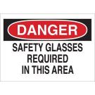DANGER Safety Glasses Required In This Area Sign - Light Duty Plastic 10 x 14 - Black/Red on White