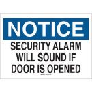 NOTICE Security Alarm Will Sound If Door Is Opened Sign - Self-sticking Polyester - Black/Blue on White - 7 x 10