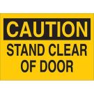 CAUTION Stand Clear Of Door Sign - Non-reflective Aluminum - Black on Yellow - 7 x 10