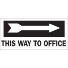 This Way To Office Sign - Self-sticking Polyester - White on Black - 6.5 x 14