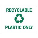 Recyclable Plastic Only Sign - Light Duty Plastic 7 x 10 - Green on White