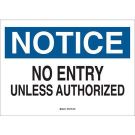 NOTICE No Entry Unless Authorized Sign - Self-sticking Polyester - Black/Blue on White - 7 x 10