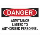 DANGER Admittance Limited To Authorized Personnel Sign - Non-reflective Aluminum - Black/Red on White - 10 x 14