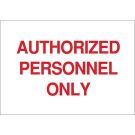 Authorized Personnel Only Sign - Non-reflective Aluminum, Red on White, 7 x 10