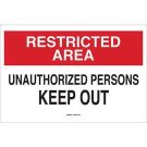 RESTRICTED AREA Unauthorized Persons Keep Out Sign - Light Duty Plastic, Black/Red on White, 7 x 10