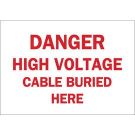 Danger High Voltage Cable Buried Here Sign - Non-reflective Aluminum - Red on White - 7 x 10