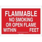 FLAMMABLE No Smoking Or Open Flame Within __ Feet Sign - Non-reflective Aluminum - White on Red - 7 x 10