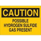 CAUTION Possible Hydrogen Sulfide Gas Present Sign - Light Duty Plastic - Black on Yellow - 10 x 14