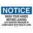 NOTICE Wash Your Hands Before Leaving As A Sanitary Measure In Compliance With Health Laws Sign - Light Duty Plastic - Black/Blue on White - 7 x 10