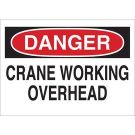 DANGER Crane Working Overhead Sign - Premium Fiberglass - Black/Red on White - 10 x 14