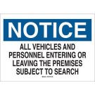 NOTICE All Vehicles And Personnel Entering Or Leaving The Premises Subject To Search Sign - Non-reflective Aluminum 10 x 14 - Black/Blue on White