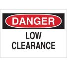 DANGER Low Clearance Sign - Non-reflective Aluminum - Black/Red on White - 10 x 14