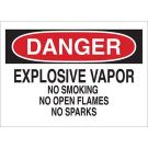 DANGER Explosive Vapor No Smoking No Open Flames No Sparks Sign - Light Duty Plastic - Black/Red on White - 7 x 10