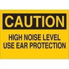 CAUTION High Noise Level Use Ear Protection Sign - Non-reflective Aluminum 7 x 10 - Black on Yellow