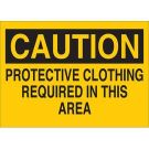 CAUTION Protective Clothing Required In This Area Sign - Non-reflective Aluminum - Black on Yellow - 7 x 10
