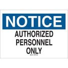 NOTICE Authorized Personnel Only Sign - Light Duty Plastic - Black/Blue on White - 7 x 10