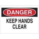DANGER Keep Hands Clear Sign - Light Duty Plastic - Black/Red on White - 10 x 14