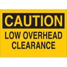 CAUTION Low Overhead Clearance Sign - Non-reflective Aluminum - Black on Yellow - 7 x 10