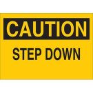 CAUTION Step Down Sign - Self-sticking Polyester - Black on Yellow - 10 x 14