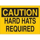 CAUTION Hard Hats Required Sign - Light Duty Plastic - Black on Yellow - 7 x 10