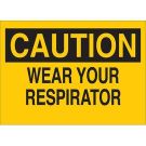 CAUTION Wear Your Respirator Sign - Self-sticking Polyester 7 x 10 - Black on Yellow