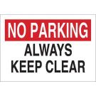 NO PARKING Always Keep Clear Sign - Non-reflective Aluminum 10 x 14 - Black/Red on White