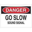 DANGER Go Slow Sound Al Sign - Light Duty Plastic 10 x 14 - Black/Red on White
