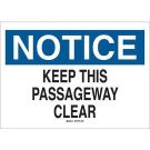 NOTICE Keep This Passageway Clear Sign - Non-reflective Aluminum 10 x 14 - Black/Blue on White