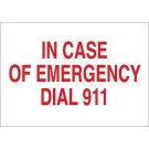 In Case Of Emergency Dial 911 Sign - Light Duty Plastic - Red on White - 7 x 10