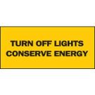 Turn Off Lights Conserve Energy Signs - Pressure Sensitive Vinyl 7 x 10 - Green on White