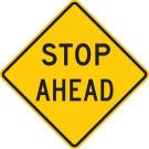 Stop Ahead Sign - Reflective Aluminum 18x18 - Black on Yellow