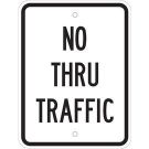 No Thru Traffic Sign - Reflective Aluminum 24x18 - Black on White