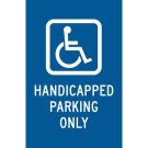 Handicapped Parking Only Sign - Reflective Aluminum - White on Blue - 18 x 12