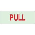 BradyGlo Pull Sign - Photoluminescent Polyester - Red on Glow - 2.5 x 7