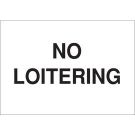 No Loitering Sign - Non-reflective Aluminum - Black on White - 7 x 10