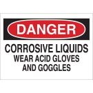 DANGER Corrosive Liquids Wear Acid Gloves And Goggles Sign - Self-sticking Polyester - Black/Red on White - 7 x 10