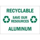 Recyclable Save Our Resources Aluminum Sign - Self-sticking Polyester 1 x 2.25 - Black on Yellow