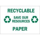 Recyclable Save Our Resources Paper Sign - Self-sticking Polyester 10 x 14 - Green on White