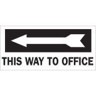 This Way To Office Sign - Self-sticking Polyester - White on Black - 6.5 x 14