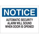 NOTICE Automatic Security Alarm Will Sound When Door Is Opened Sign - Light Duty Plastic - Black/Blue on White - 7 x 10