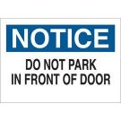 NOTICE Do Not Park In Front Of Door Sign - Light Duty Plastic - Black/Blue on White - 10 x 14