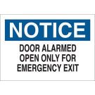NOTICE Door Alarmed Open Only For Emergency Exit Sign - Light Duty Plastic - Black/Blue on White - 7 x 10