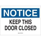 NOTICE Keep This Door Closed Sign - Premium Fiberglass - Black/Blue on White - 10 x 14