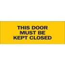 This Door Must Be Kept Closed Sign - Self-sticking Polyester - Black on Yellow - 3.5 x 10