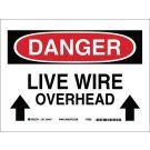DANGER Live Wire Overhead Sign - Light Duty Plastic - Black/Red on White - 7 x 10