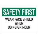 SAFETY FIRST Wear Face Shield When Using Grinder Sign - Self-sticking Polyester 7 x 10 - Black/Green on White