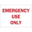 Emergency Use Only Sign - Non-reflective Aluminum - Red on White - 7 x 10