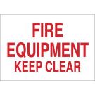 Fire Equipment Keep Clear Sign - Self-sticking Polyester - Red on White - 7 x 10