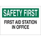 SAFETY FIRST First Aid Station In Office Sign - Self-sticking Polyester - Black/Green on White - 10 x 14